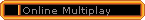More information about: Online Multiplayer Support