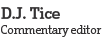 D.J. Tice, Commentary editor
