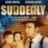 suddenly