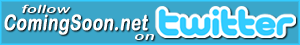 Follow ComingSoon.net on Twitter
