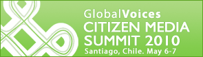 Global Voices Citizen Media Summit 2010 - Santiago, Chile. May 6-7