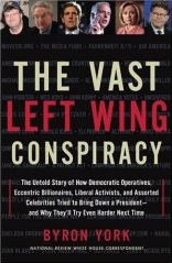 Byron York’s Vast Left Wing Conspiracy