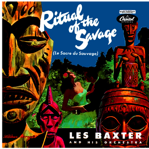 Les Baxter, Ritual of the Savage