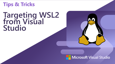 Targeting WSL2 from Visual Studio – with Sy Brand