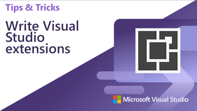 Write a Visual Studio Extension – with Mads Kristensen