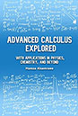 Advanced Calculus Explored: With Applications in Physics, Chemistry, and Beyond Advanced Calculus Explored: With Applications in Physics, Chemistry, and Beyond