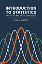 Introduction to Statistics with the Wolfram Language Introduction to Statistics with the Wolfram Language