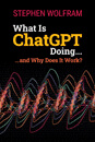 What Is ChatGPT Doing ... and Why Does It Work? What Is ChatGPT Doing ... and Why Does It Work?