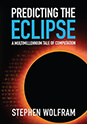 Predicting the Eclipse: A Multimillennium Tale of Computation Predicting the Eclipse: A Multimillennium Tale of Computation